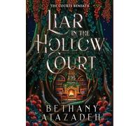 Liar in the Hollow Court: 1 (The Courts Beneath)