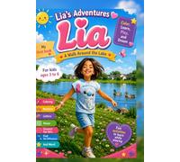 Lia's Adventures: A Walk Around the Lake (The Adventures of Lia)