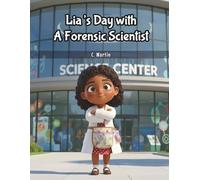 Lia's Day with A Forensics Scientist