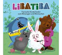 Libatiba Tierische Kinderlieder zum Mitsingen und Mitmachen - Mit allen Lie (CD)