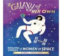 Libby Jackson A Galaxy of Her Own Hardback Book Libby Jackson Multicolor