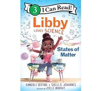 Libby Loves Science: States of Matter (I Can Read Level 3)