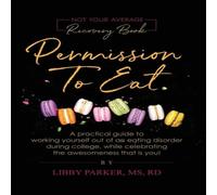 Libby Parker Permission To Eat: A practical guide to working yourself out of an Libby Parker Multicolor