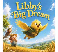 Libby's Big Dream: Libby, Gobo, & Milo in Happy Valley