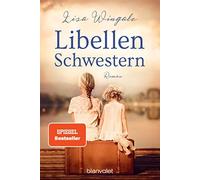 Libellenschwestern: Roman - Der New-York-Times-Bestseller