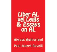 Liber AL vel Legis & Essays on AL: Aiwass Authorized