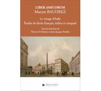 Liber amicorum Maryse Baudrez - Le voyage d'Italie. Études de droits français, italien et comparé