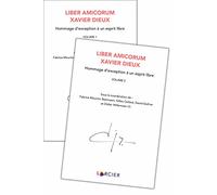 Liber Amicorum Xavier Dieux: Hommage d'exception à un esprit libre, 2 volumes