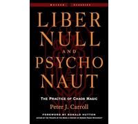 Liber Null Psychonaut - Revised and Expanded Edition The Practice - C245z