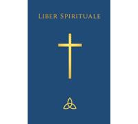 Liber Spirituale: A Daily Christian Devotional Journal for Tracking Prayer, Scripture Study, and Spiritual Disciplines
