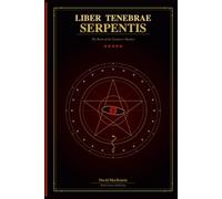 LIBER TENEBRAE SERPENTIS: The Book of the Serpent's Shadow