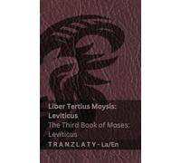 Liber Tertius Moysis; Leviticus / The Third Book of Moses; Leviticus (Biblia / The Bible): Tranzlaty Latina English