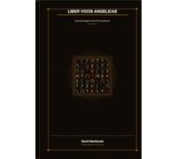 LIBER VOCIS ANGELICAE: Book of the Angelic Voice