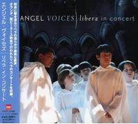 Libera - Angel Voices in Concert