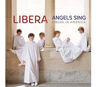 Libera - Angels Sing - Libera in America