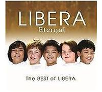 Libera : Eternal: The Best of Libera CD 2 discs (2008) NEW Amazing Value