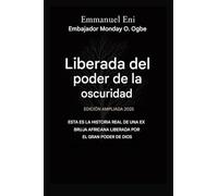 Liberado del poder de las tinieblas - Edición ampliada 2025: ESTA ES LA HISTORIA REAL DE UNA EX BRUJA AFRICANA LIBERADA POR EL PODER DE DIOS - Edición AMPLIADA 2025 (1)