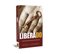 Liberado: Una Guía Práctica para la Liberación