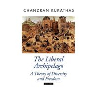 Kukathas - The Liberal Archipelago A Theory of Diversity and Freedom - J555z