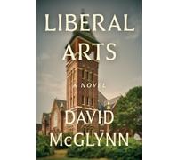 Liberal Arts : A Novel