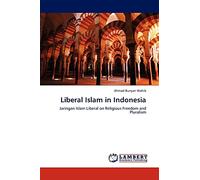 Liberal Islam in Indonesia: Jaringan Islam Liberal on Religious Freedom and Pluralism