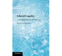 Liberal Legality: A Unified Theory of our Law