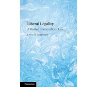 Liberal Legality: A Unified Theory of our Law