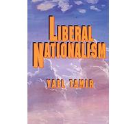Liberal Nationalism (Studies in Moral, Political, and Legal Philosophy): 47