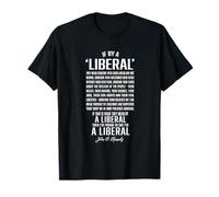 Liberal Politics for American Election Quote by JFK, Kennedy T-Shirt