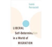 Liberal Self-Determination in a World of Migration