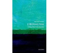 Liberalism: A Very Short Introduction (Very Short Introductions)