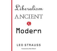 Liberalism Ancient and Modern