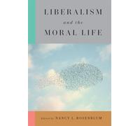 Liberalism and the Moral Life
