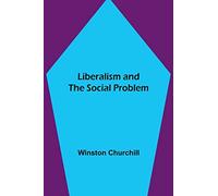 Liberalism and the Social Problem