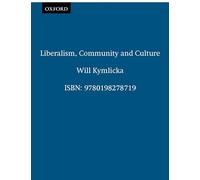 Liberalism, Community, And Culture (C Cpb T Clarendon Paperbacks N)
