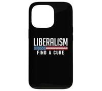 Liberalism Find a Cure Funny Political Meme Humor Graphic Case for iPhone 13 Pro