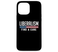 Liberalism Find a Cure Funny Political Meme Humor Graphic Case for iPhone 13 Pro Max