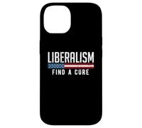 Liberalism Find a Cure Funny Political Meme Humor Graphic Case for iPhone 14