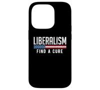 Liberalism Find a Cure Funny Political Meme Humor Graphic Case for iPhone 14 Pro
