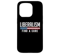 Liberalism Find a Cure Funny Political Meme Humor Graphic Case for iPhone 15 Pro