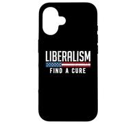 Liberalism Find a Cure Funny Political Meme Humor Graphic Case for iPhone 16