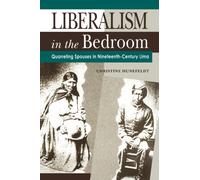Liberalism in the Bedroom : Quarreling Spouses in Nineteenth-Century Lima