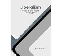 Liberalism: Political and Moral Philosophy
