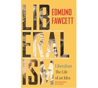 Liberalism - The Life of an Idea
