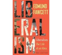 Liberalism : The Life of an Idea, Second Edition