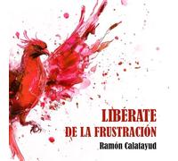 Libérate de la frustración