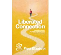 Liberated Connection: The Energetic Woman: Set Healthy Boundaries, Honour Your Needs and Embrace Your Feminine Power: 3 (The Change Experience)