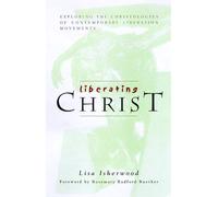 Liberating Christ: Exploring the Christologies of Contemporary Liberation Movements