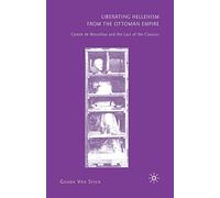 Liberating Hellenism from the Ottoman Empire: Comte de Marcellus and the Last of the Classics