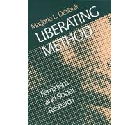 Liberating Method: Feminism and Social Research